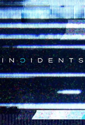 Incidents 1. évad (2022-09-05) poszter