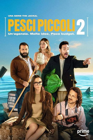 Pesci Piccoli: Un' agenzia, molte idee, poco budget 2. évad (2025-06-13) poszter
