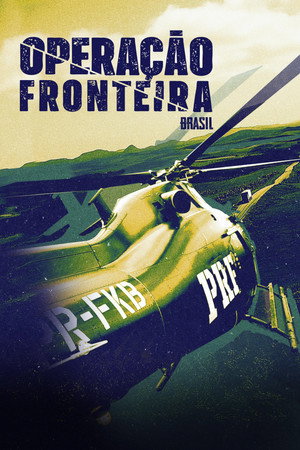 Operação Fronteira Brasil 4. évad (2025-02-19) poszter