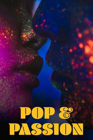 Pop & Passion 1. évad (2022-08-12) poszter