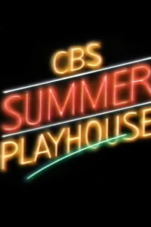 CBS Summer Playhouse 1. évad (1987-06-12) poszter