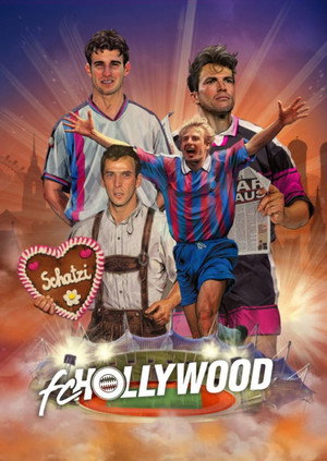FC Hollywood - Der FC Bayern und die verrückten 90er poszter