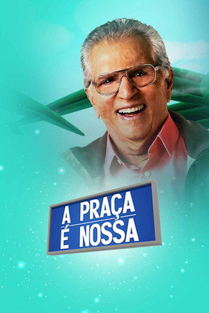 A Praça é Nossa poszter
