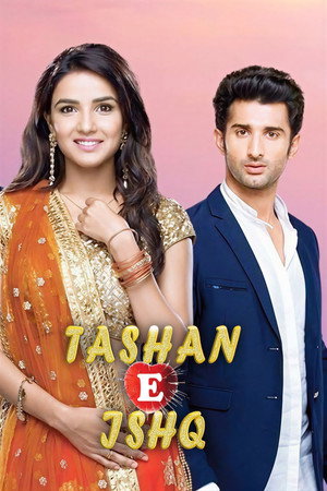 Tashan-E-Ishq 1. évad (2015-08-10) poszter