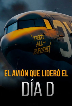 The Plane that Led D-Day poszter