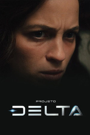 Projeto Delta 1. évad (2023-03-24) poszter