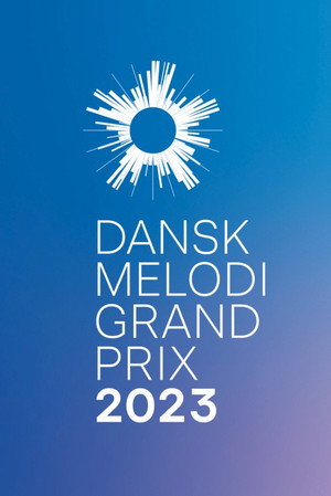 Dansk Melodi Grand Prix 46. évad (2023-02-11) poszter