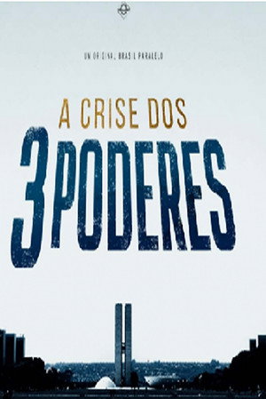 A Crise dos Três Poderes poszter