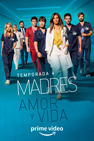 Madres: amor y vida 4. évad (2022-04-08) poszter