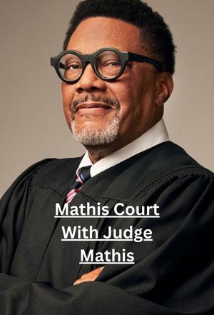 Mathis Court With Judge Mathis 1. évad (2023-09-11) poszter