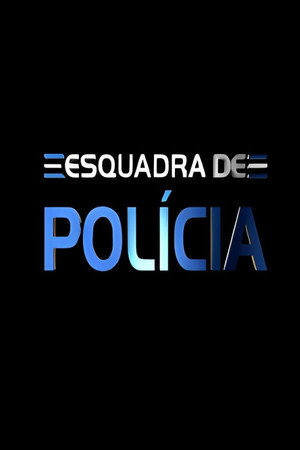 Esquadra de Polícia 1. évad (1999-09-13) poszter
