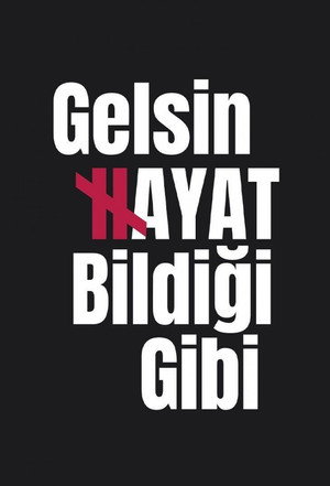 Gelsin Hayat Bildiği Gibi poszter