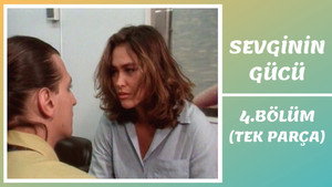 Sevginin Gücü 1. évad Ep.4 4. epizód