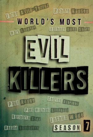 World's Most Evil Killers 7. évad (2022-11-22) poszter