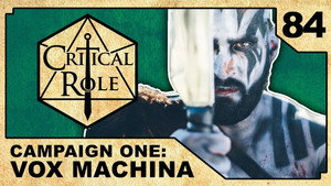Critical Role 1. évad Ep.84 84. epizód