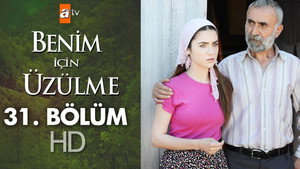 Benim İçin Üzülme 1. évad Ep.31 31. epizód