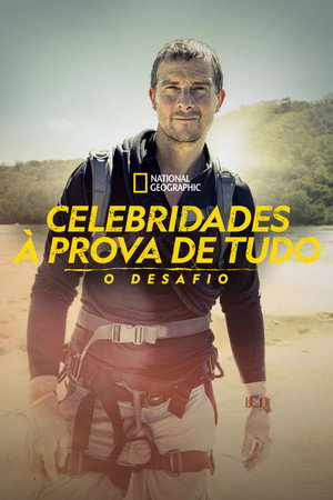 Bear Grylls - Sztárok a vadonban: A kihívás poszter