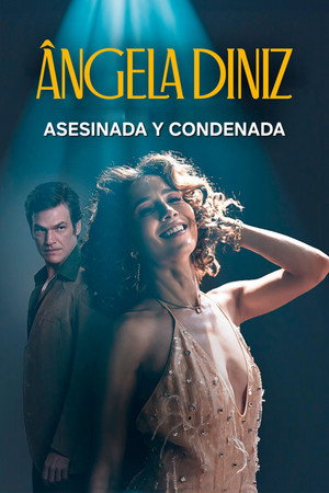 Ângela Diniz: Meggyilkolva és elítélve poszter