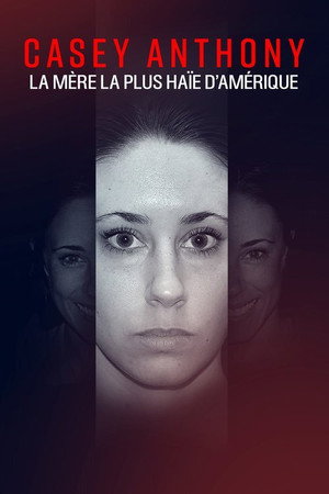 Casey Anthony: Eltűnt a lányom! poszter