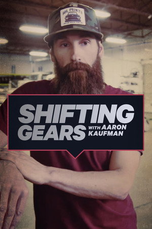 Shifting Gears with Aaron Kaufman 2. évad (2018-09-24) poszter