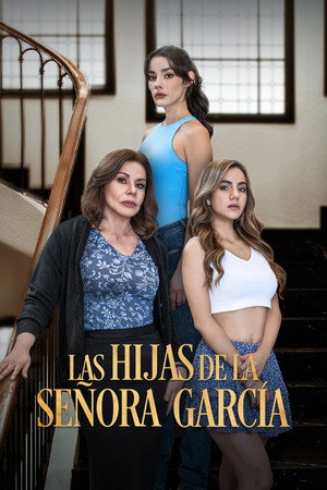Las Hijas de la Señora García 1. évad (2024-11-11) poszter