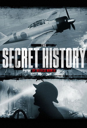 The Secret History Of World War II 1. évad (2021-03-21) poszter