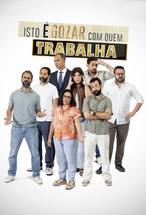 Isto é Gozar Com Quem Trabalha poszter
