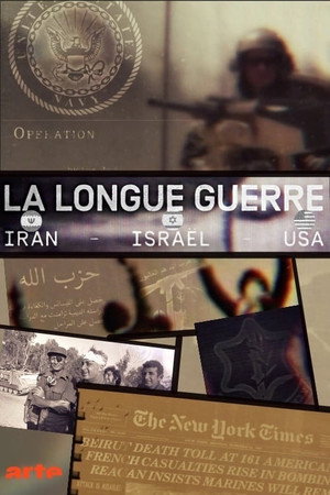 La Longue Guerre : Iran, Israël, USA 1. évad (2020-11-22) poszter