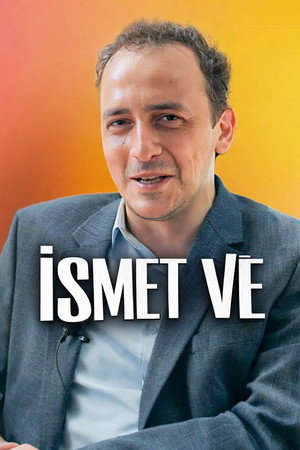 İsmet Ve 2. évad (2024-06-28) poszter
