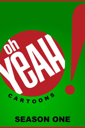 Oh Yeah! Cartoons 1. évad (1998-07-19) poszter