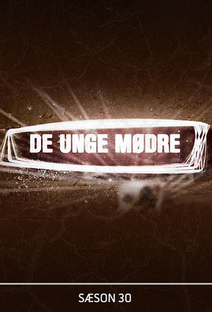De unge mødre 30. évad (2020-07-05) poszter