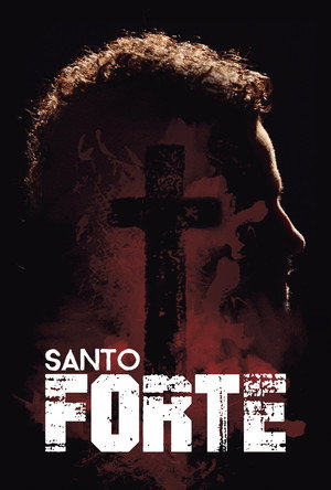 Santo Forte 1. évad (2015-08-30) poszter