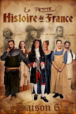 La Petite Histoire de France 6. évad (2025-11-29) poszter