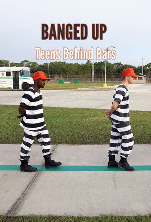 Banged Up: Teens Behind Bars poszter