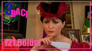 3 bacı 1. évad Ep.121 121. epizód