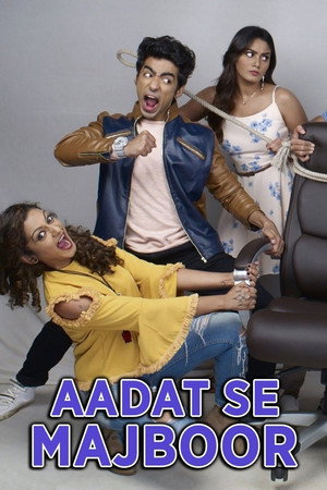 Aadat Se Majboor 1. évad (2017-10-02) poszter