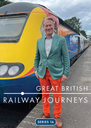 Great British Railway Journeys 16. évad (2025-04-07) poszter