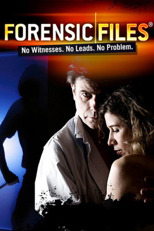 Forensic Files 10. évad (2005-04-27) poszter