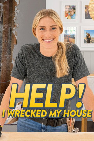 Help! I Wrecked My House 3. évad (2022-08-27) poszter