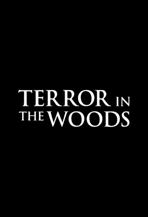 Terror in the Woods poszter