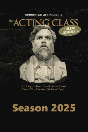 Connor Ratliff Presents: The Acting Class 2025. évad (2025-01-05) poszter