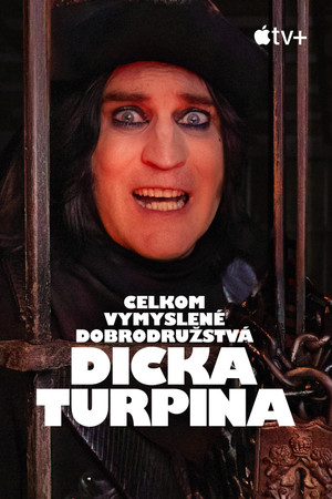 The Completely Made-Up Adventures of Dick Turpin poszter