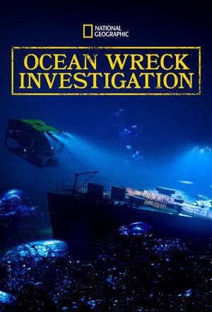 Ocean Wreck Investigation 1. évad (2021-10-08) poszter