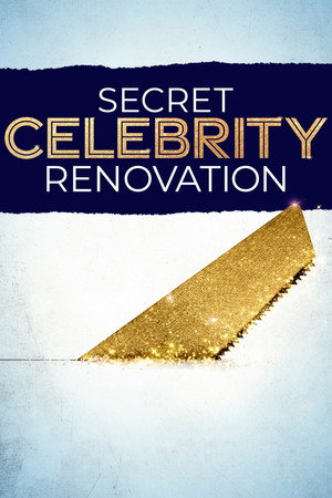 Secret Celebrity Renovation 1. évad (2021-07-09) poszter