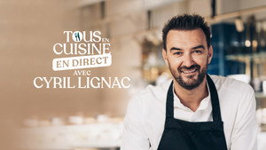 Tous en cuisine avec Cyril Lignac kép