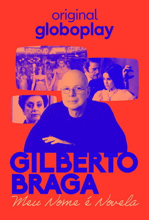 Gilberto Braga: Meu Nome é Novela poszter