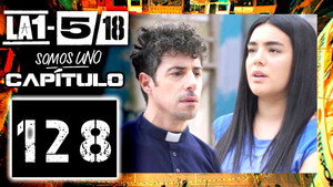La 1-5/18 Somos uno 1. évad Ep.128 128. epizód