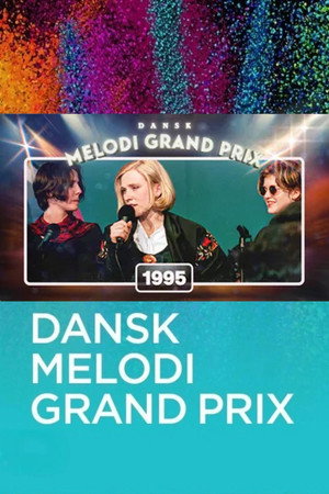 Dansk Melodi Grand Prix 18. évad (1995-03-25) poszter