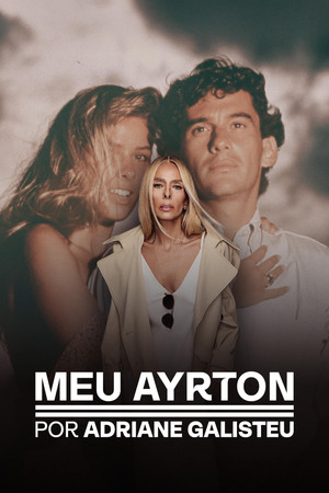 Ayrton, ahogy én láttam - Adriane Galisteu 1. évad (2025-11-06) poszter