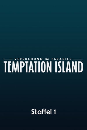 Temptation Island - Versuchung im Paradies 1. évad (2019-03-06) poszter
